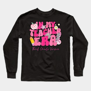 In My Teacher Era 3rd Grade  3rd Grade Teacher Era Long Sleeve T-Shirt